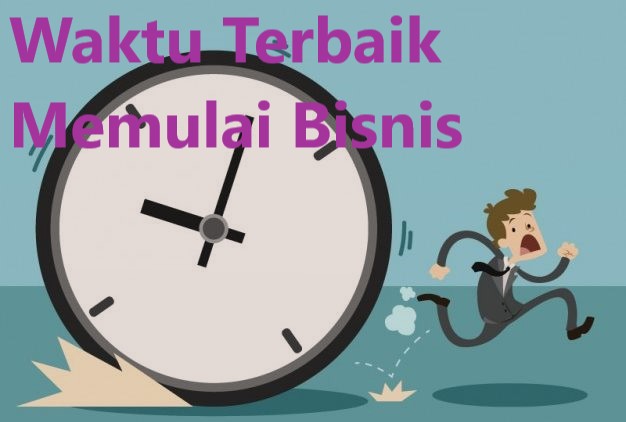 Waktu Terbaik Memulai Bisnis